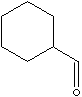 CYCLOHEXANECARBOXALDEHYDE